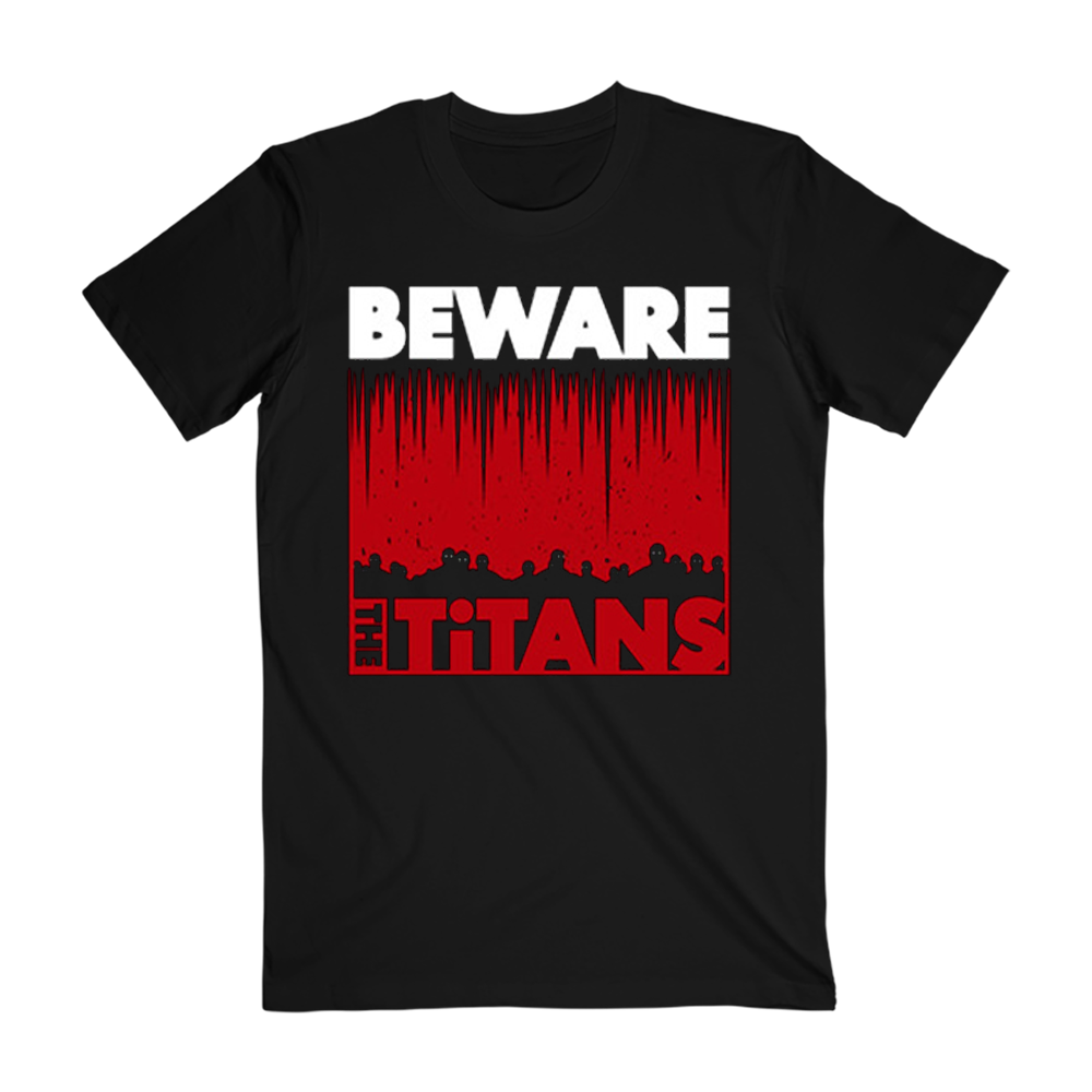 Beware The Titans Tee